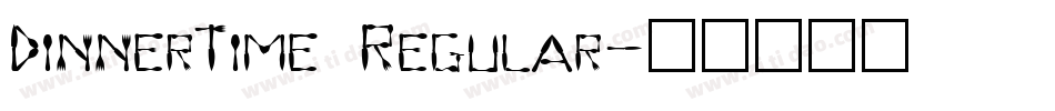 DinnerTime Regular字体转换